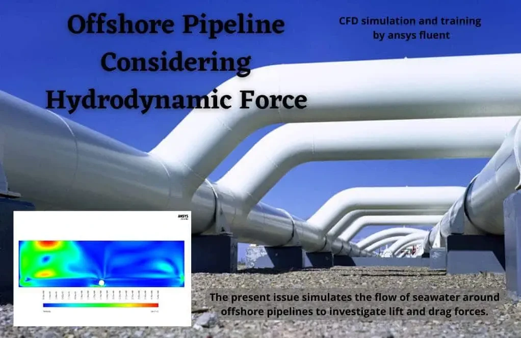 Offshore Pipeline Considering Hydrodynamic Force, ANSYS Fluent CFD Simulation Training