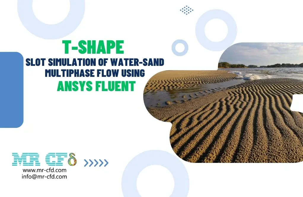T-Shape Slot CFD Simulation of Water-Sand Multiphase Flow Using DDPM