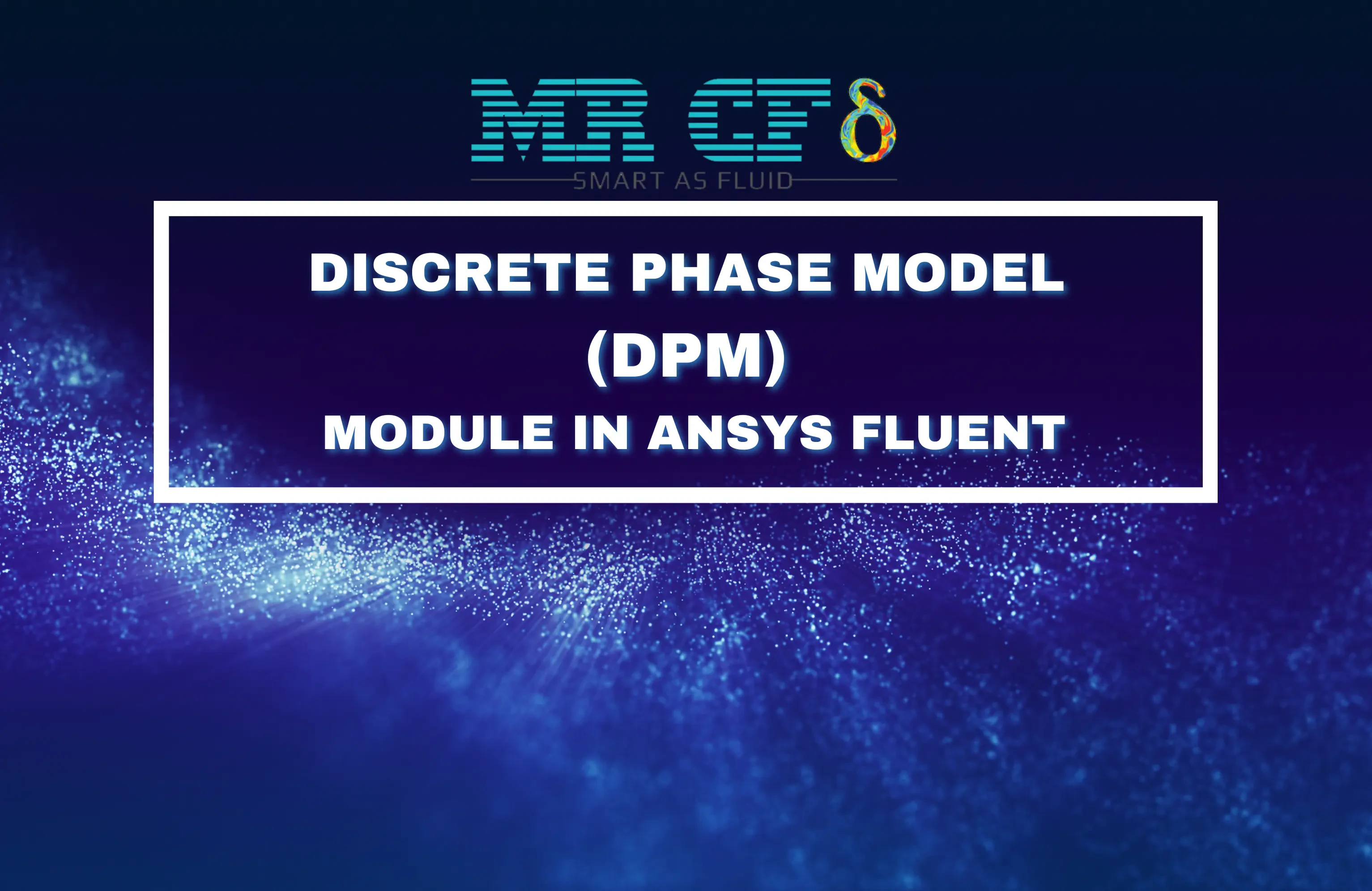 Discrete Phase Model in ANSYS FLUENT