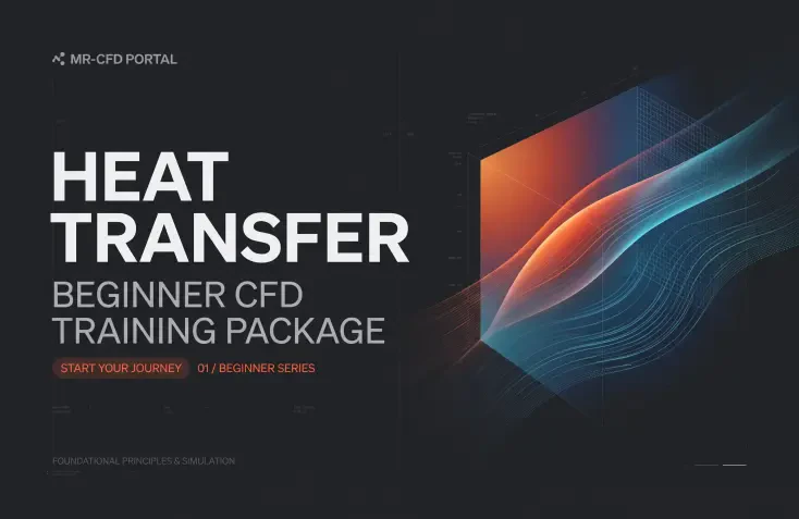 Heat Transfer: Beginner CFD Training Package