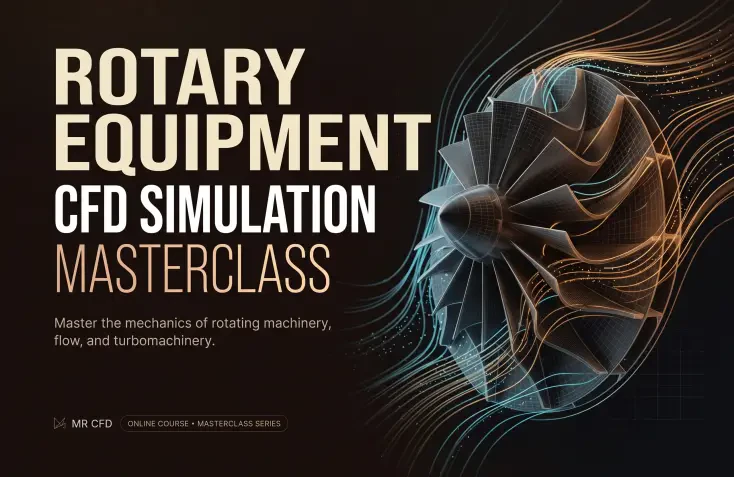 Rotary Equipment: CFD Simulation Masterclass