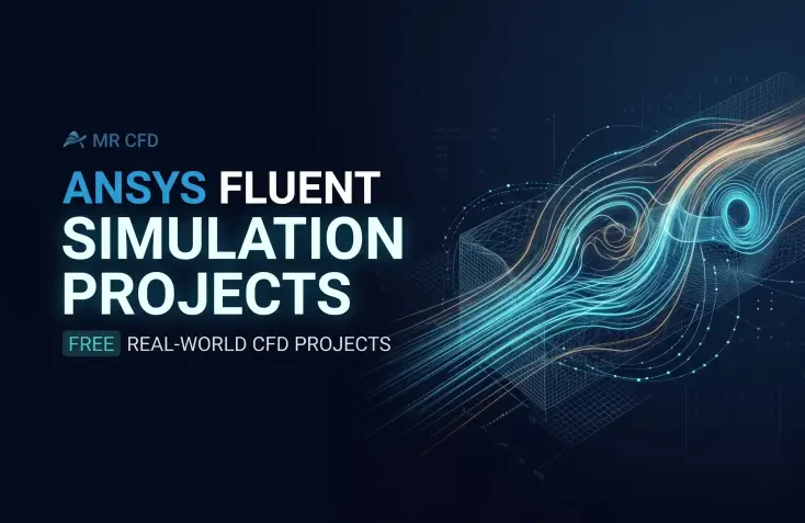 ANSYS Fluent Simulation Projects [FREE] Real-World CFD Simulation Projects