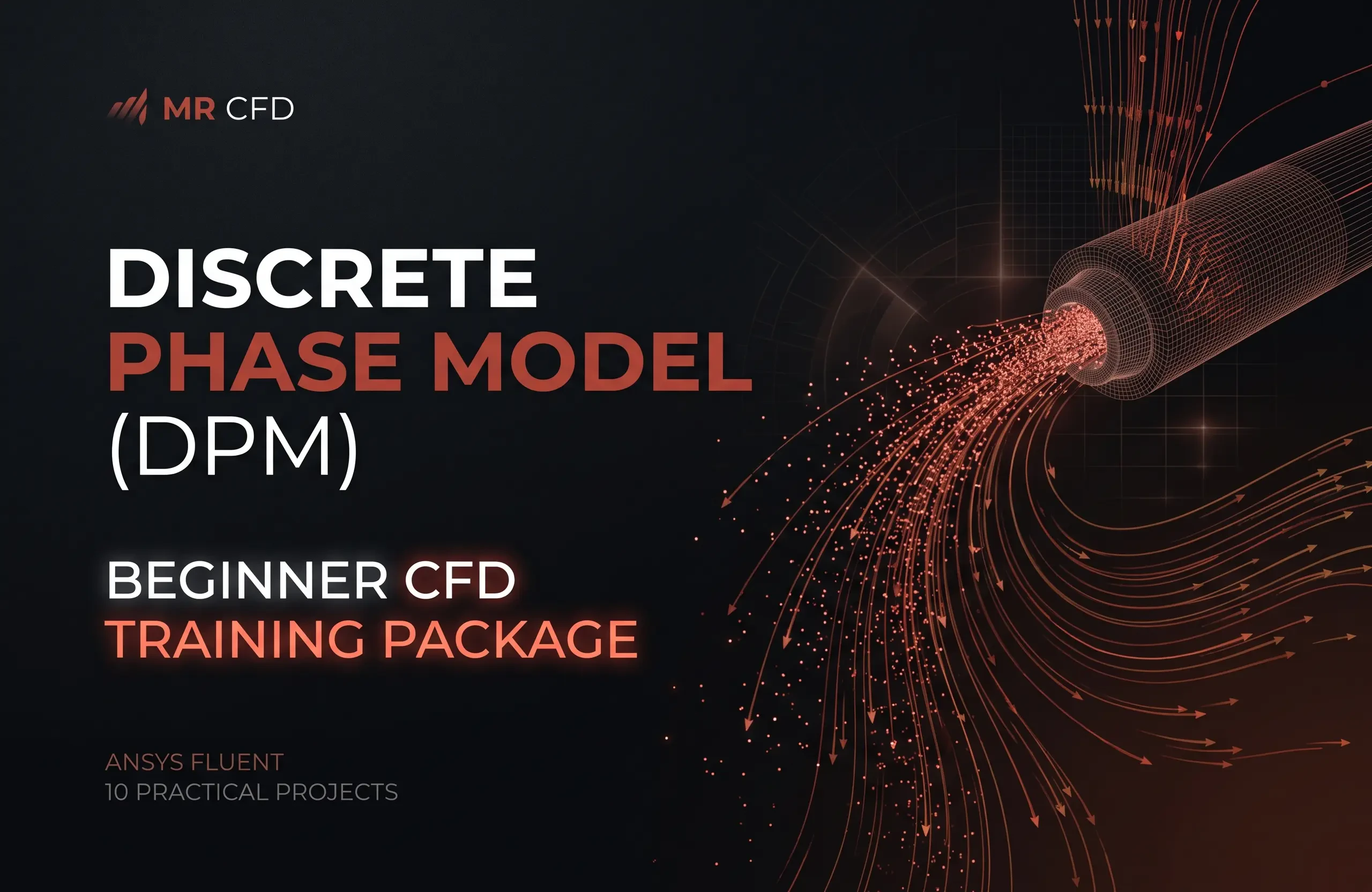 Discrete Phase Model (DPM): Beginner CFD Training Package