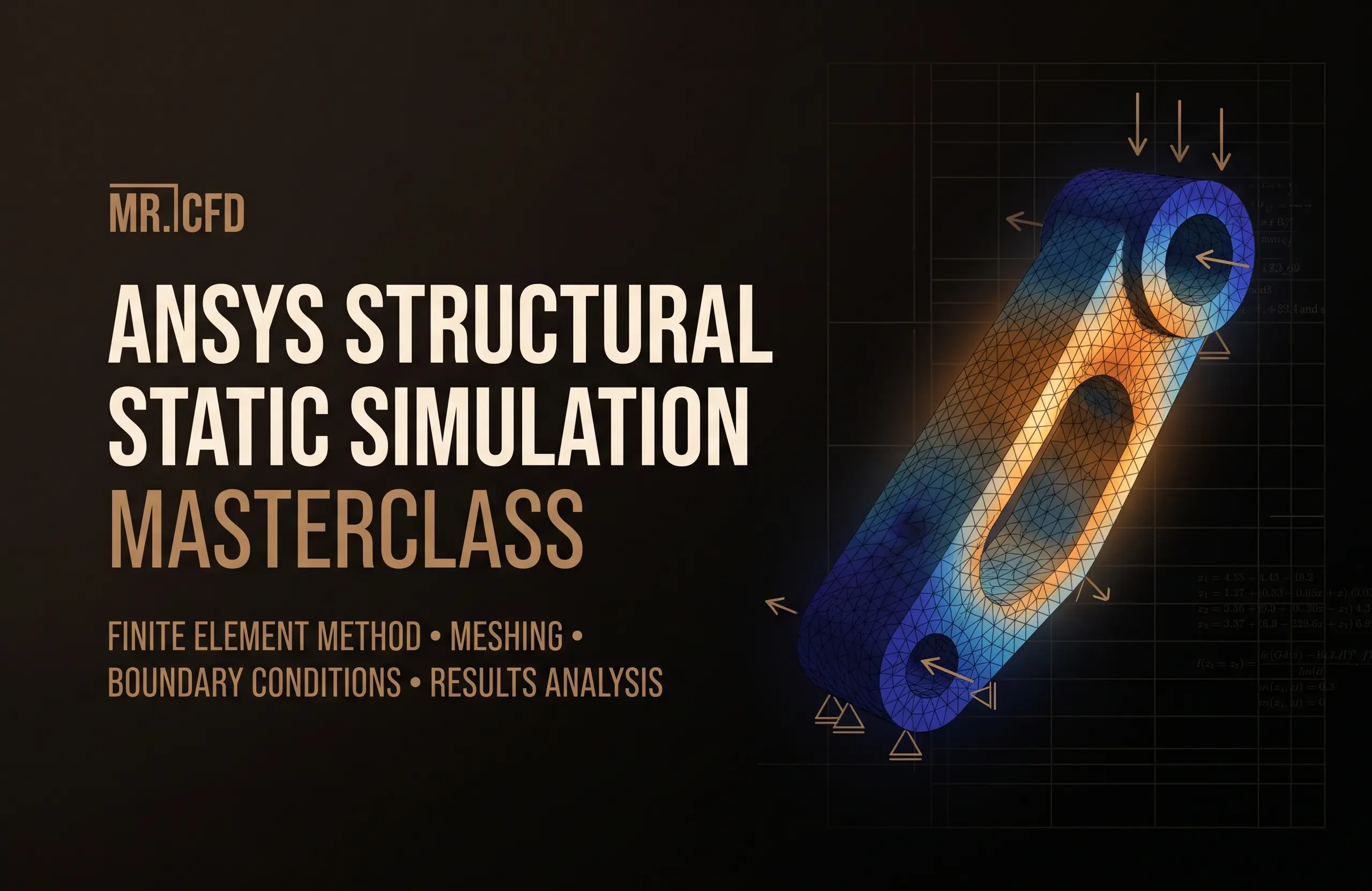 ANSYS Structural: Static Simulation Masterclass