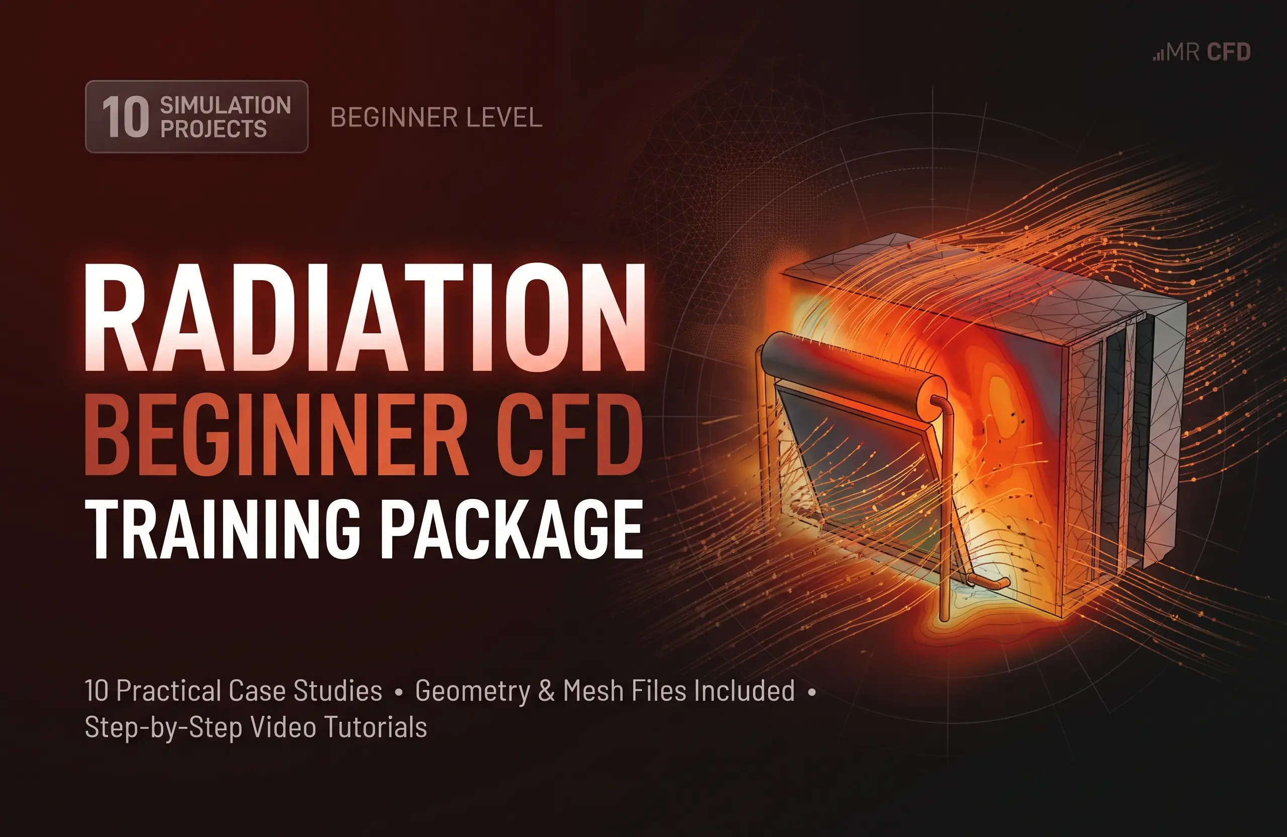 Radiation: Beginner CFD Training Package