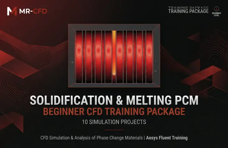 Solidification & Melting (PCM) CFD Training Package [Beginner]
