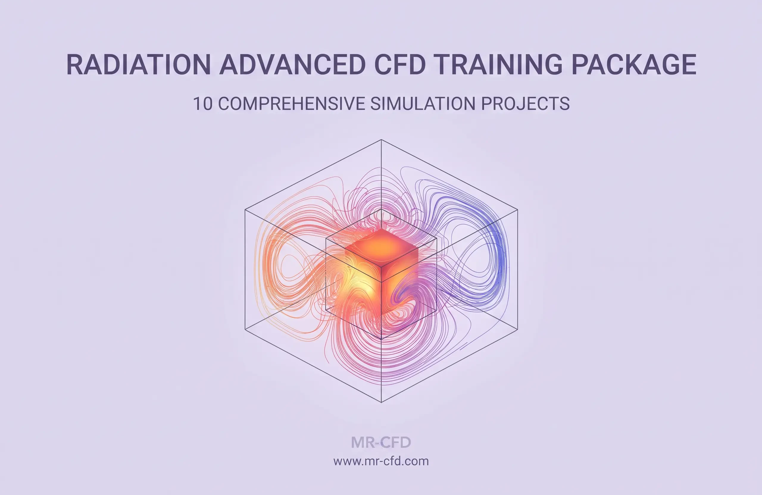 Radiation: Advanced CFD Training Package