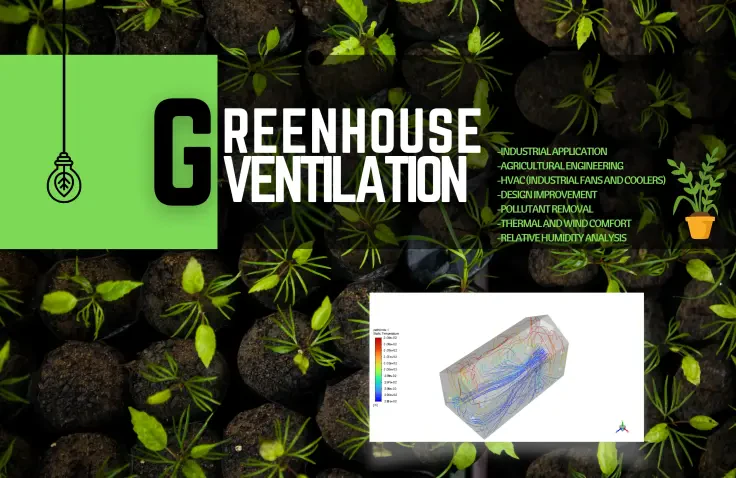 Greenhouse Ventilation and Design Improvement, Industrial Application