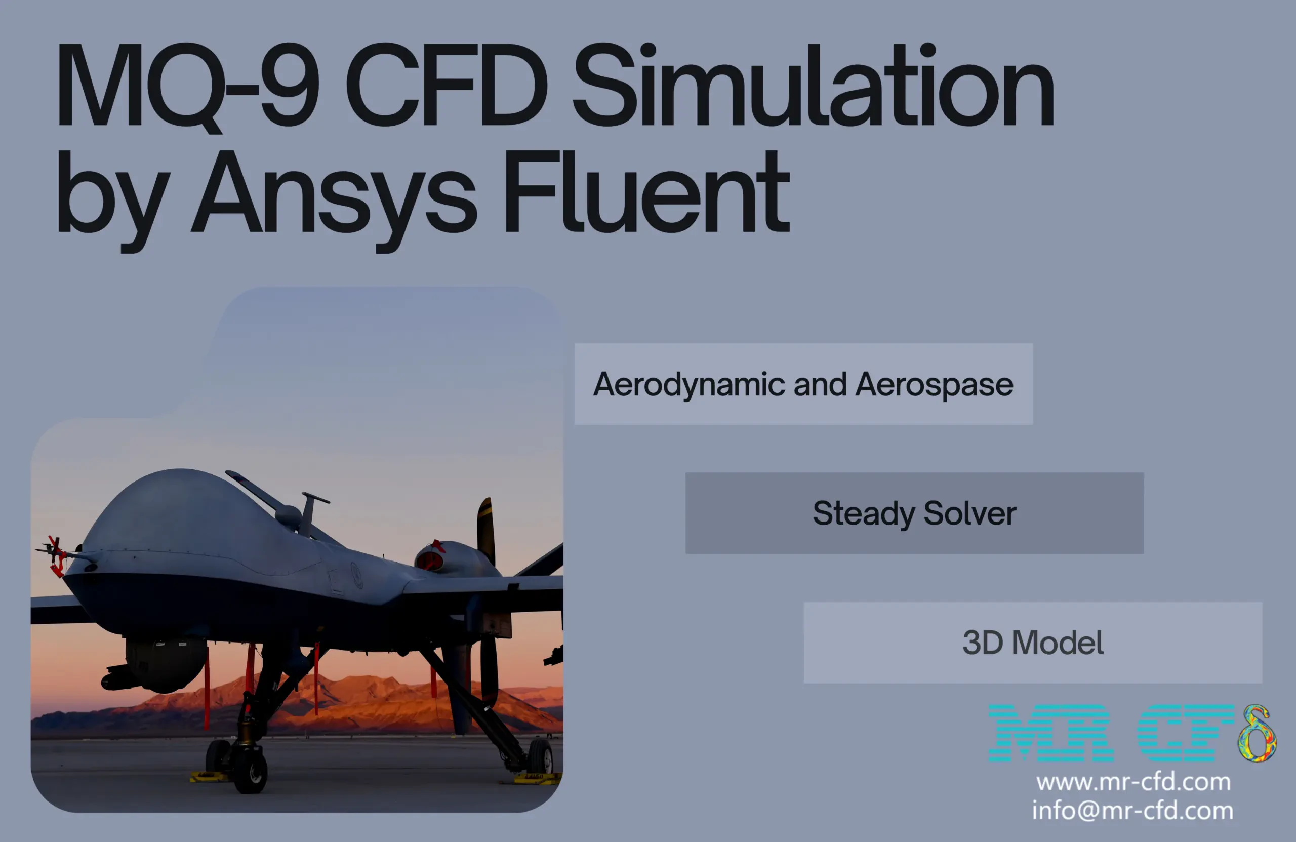 MQ-9 UAV Simple Aerodynamic Analysis: CFD Simulation by ANSYS Fluent