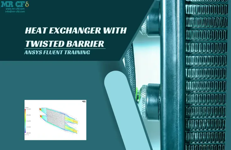 Heat Exchanger with Twisted Barrier CFD Simulation