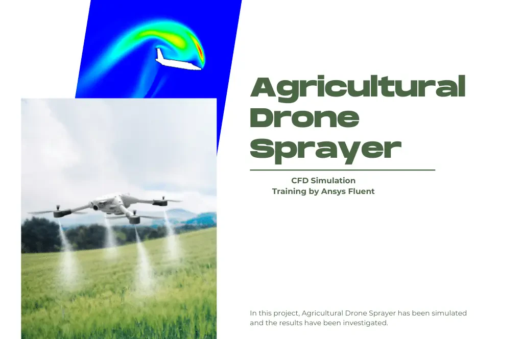Agricultural Drone Sprayer CFD Simulation Training by Ansys Fluent
