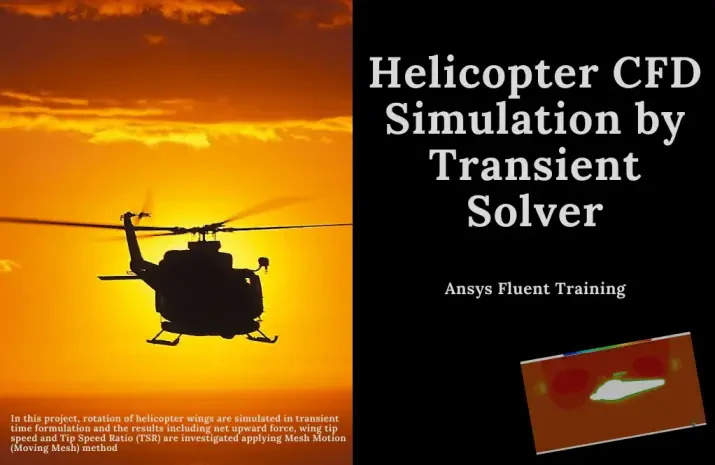 Helicopter CFD Simulation, ANSYS Fluent Training