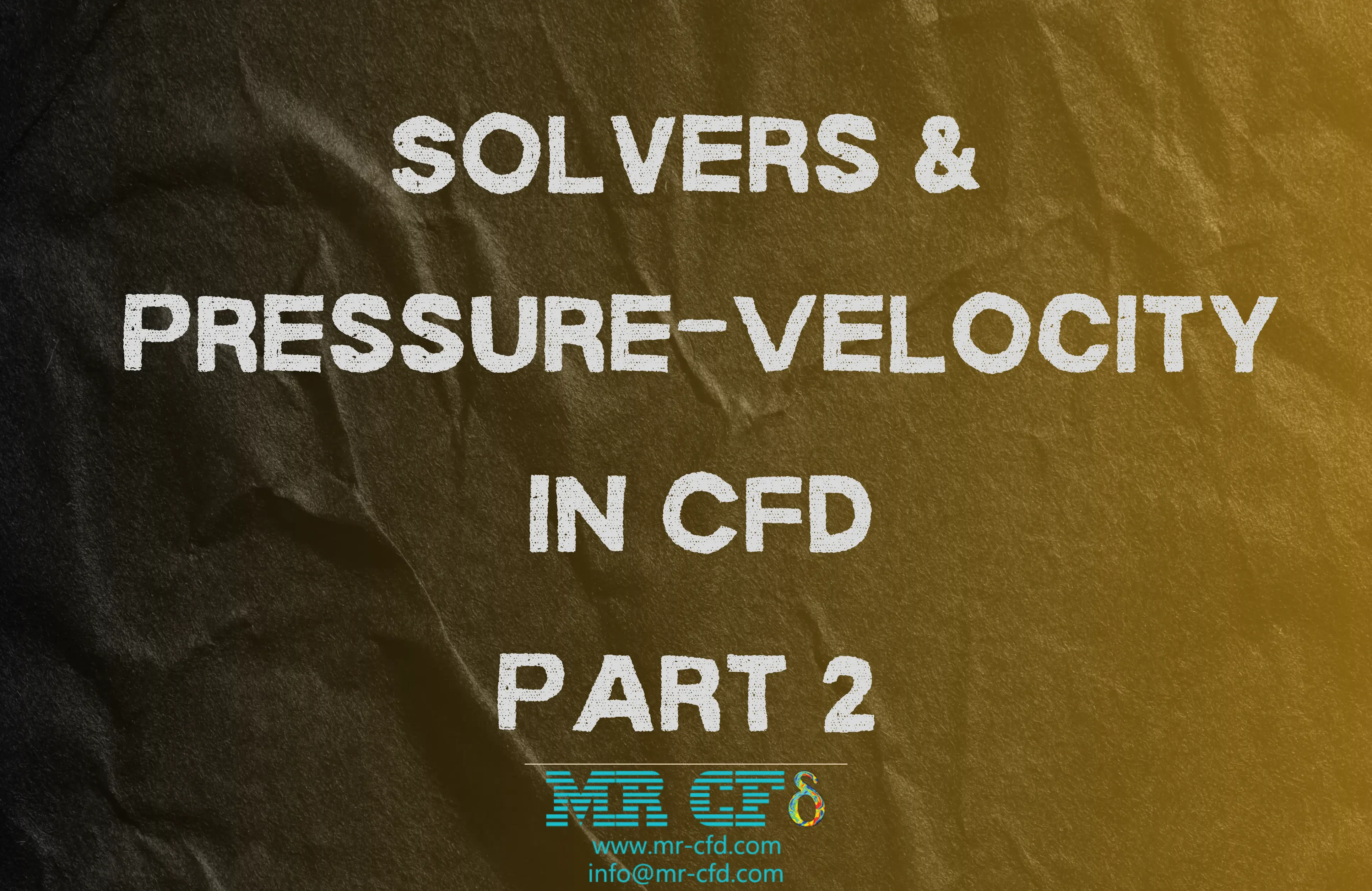 Solvers and Pressure-Velocity in CFD: Part 2