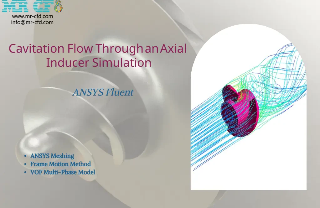 Cavitation Flow Through an Axial Inducer Simulation
