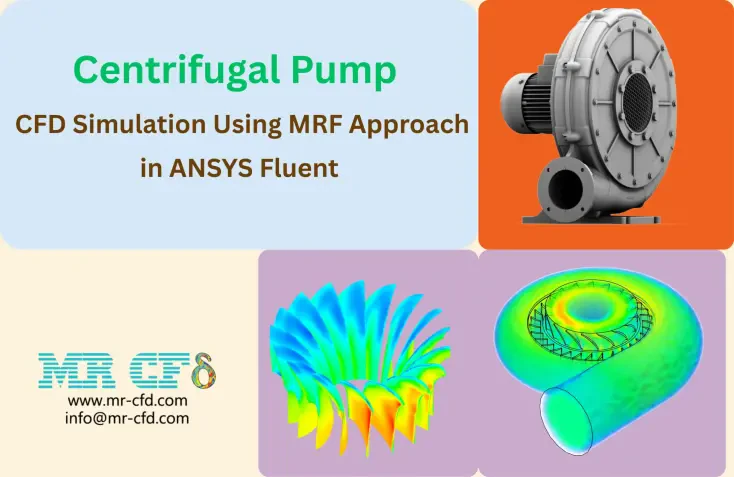 Centrifugal Pump CFD Simulation Using MRF Approach in ANSYS Fluent