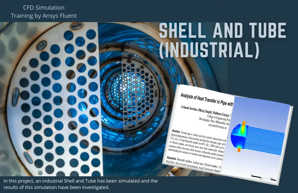 Shell and Tube Heat Exchanger Numerical Study, Industrial Application
