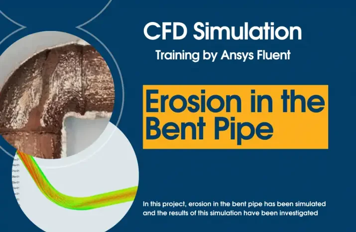 Erosion in the Bent Pipe CFD Simulation, Ansys Fluent Training