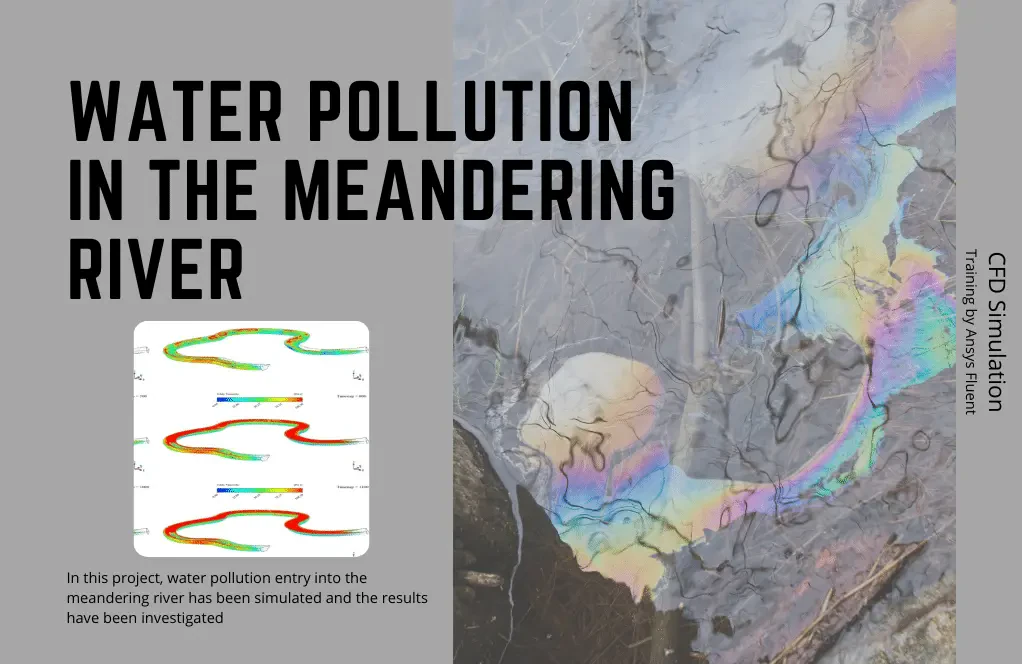 Water Pollution in the Meandering River, Ansys Fluent CFD Simulation Training