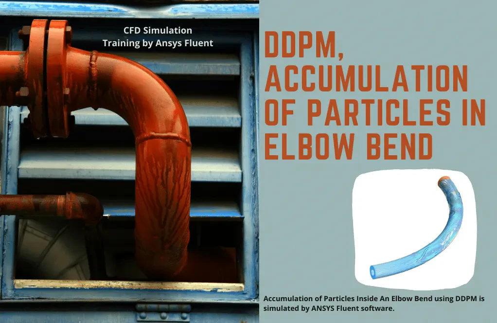 Accumulation of Particles in Elbow Bend by DDPM