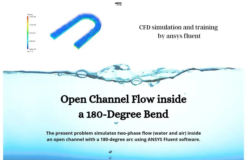 Open Channel Flow inside a 180-Degree Bend, ANSYS Fluent Simulation Training